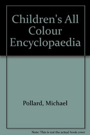 Children's All Colour Encyclopaedia