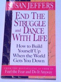 End the Struggle & Dance With Life