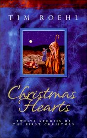 Christmas Hearts: Twelve Stories of the First Christmas
