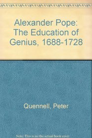 Alexander Pope: The Education of Genius, 1688-1728