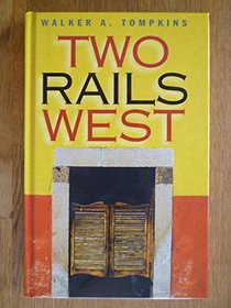 Two Rails West
