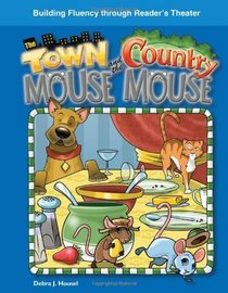 The Town Mouse and the Country Mouse: Fables (Building Fluency Through Reader's Theater)