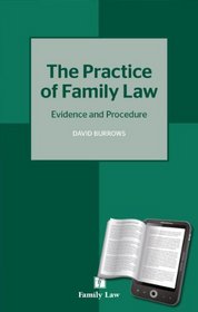 The Practice of Family Law: Evidence and Procedure