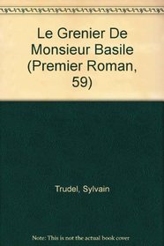 Le Grenier De Monsieur Basile (Premier Roman, 59) (French Edition)