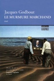 Le murmure marchand, 1976-1984
