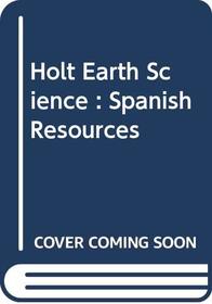 Holt Earth Science : Spanish Resources