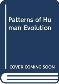 Patterns of Human Evolution