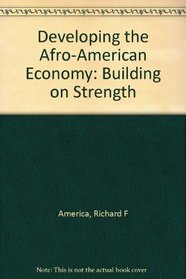 Developing the Afro-American Economy: Building on Strength