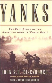 Yanks : The Epic Story of the American Army in World War I