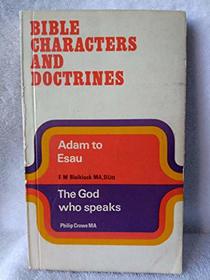 Adam To Esau The God Who Speaks