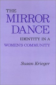 The Mirror Dance: Identity in a Woman's Community