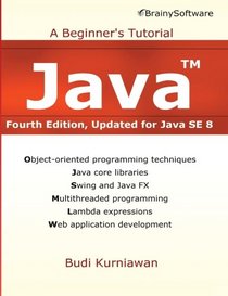Java: A Beginner's Tutorial, Updated for Java SE 8
