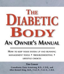The Diabetic Body: An Owner's Manual