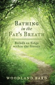 Bathing In The Fae's Breath: Boladh na Soga