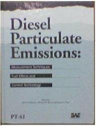 Diesel Particulate Emissions: Measurement Techniques, Fuel Effects and Control Technology (Progress in Technology)