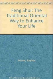 Feng Shui: The traditional oriental way to enhance your Life