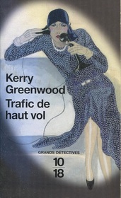 Trafic de haut vol (Flying Too High) (Phryne Fisher, Bk 2) (French Edition)