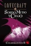 Colaboraciones Ii : Sordo, Mudo Y Ciego / Collaborations 2 : Deaf, Dumb, and Blind: Deaf, Dumb, and Blind (Lovecraft) (Spanish Edition)