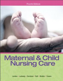 Maternal & Child Nursing Care Plus NEW MyNursingLab with Pearson eText (24-month access) -- Access Card Package (4th Edition)