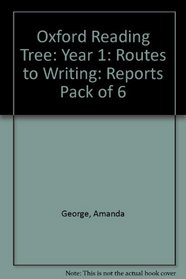 Oxford Reading Tree: Oxford Reading Tree: Year 1: Routes to Writing: Reports: Pack of 6
