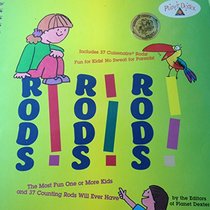 Rods, Rods, Rods: The Most Fun One or More Kids and 37 Counting Rods Will Ever Have/Book and 37 Counting Rods