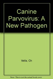 Canine Parvovirus: A New Pathogen