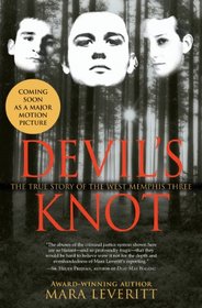 Devil's Knot: The True Story Of The West Memphis Three (Turtleback School & Library Binding Edition)