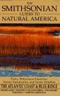 The Smithsonian Guides to Natural America: Atlantic Coast  the Blue Ridge Mountains : Delaware, Maryland, District of Columbia, Virginia, North Carolina (Smithsonian Guides to Natural America)