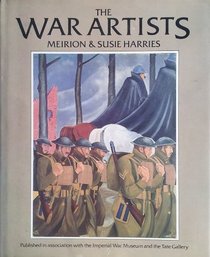 The War Artists: British Official War Art of the Twentieth Century