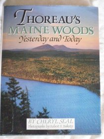 Thoreau's Maine Woods: Yesterday and Today