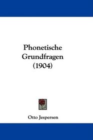 Phonetische Grundfragen (1904) (German Edition)