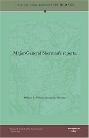 Major-General Sherman's reports.