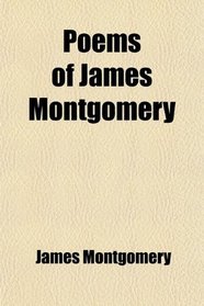 Poems of James Montgomery