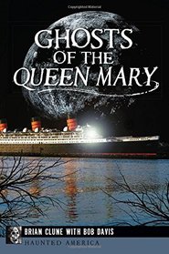 Ghosts of the Queen Mary (Haunted America)
