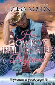 Her Cowboy Billionaire Boyfriend: A Whittaker Brothers Novel (Christmas in Coral Canyon)