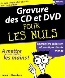 La Gravure des CD et des DVD pour les nuls