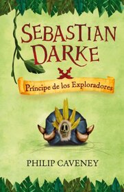 Sebastian Darke 3. Prncipe de los Exploradores (Spanish Edition)