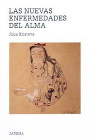 Las nuevas enfermedades del alma/ The New Diseases of the Soul (Spanish Edition)