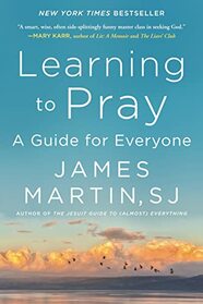 Learning to Pray: A Guide for Everyone