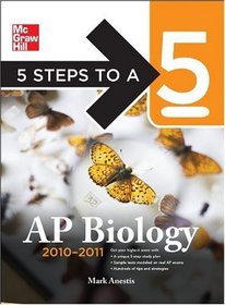 5 Steps to a 5 AP Biology, 2010-2011 Edition (5 Steps to a 5 on the Advanced Placement Examinations Series)