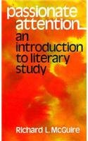 Passionate Attention; An Introduction to Literary Study
