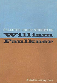 Selected Short Stories of William Faulkner