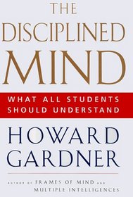 Disciplined Mind : What All Students Should Understand