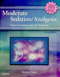 Moderate Sedation/Analgesia: Core Competencies for Practice