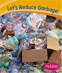 Let's Reduce Garbage! (Pebble Books)