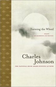 Turning the Wheel: Essays on Buddhism and Writing