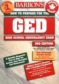Barron's How to Prepare for the Ged: Canadian Edition (Barron's Hot to Prepare for the Ged High School Equivalency Exam. Canadian Edition)