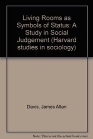 LIVING ROOMS AS SYMBOLS (Harvard Studies in Sociology)