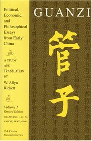 Guanzi: Political, Economic, And Philosophical Essays From Early China; A Study And Translation (C & T Asian Translation Series) (C & T Asian Translation Series)