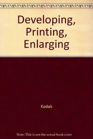 Developing, Printing, Enlarging